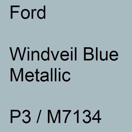 Ford, Windveil Blue Metallic, P3 / M7134.